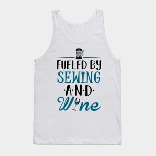 Fueled by Sewing and Wine Tank Top